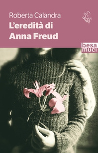 L'eredità di Anna Freud - Librerie.coop L'eredità di Anna Freud - Librerie.coop