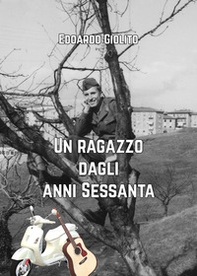 Un ragazzo dagli anni Sessanta - Librerie.coop