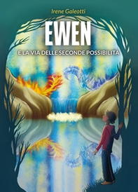 Ewen e la via delle seconde possibilità - Librerie.coop