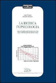 La ricerca in psicologia. Dalla formulazione delle ipotesi alla comunicazione dei risultati - Librerie.coop