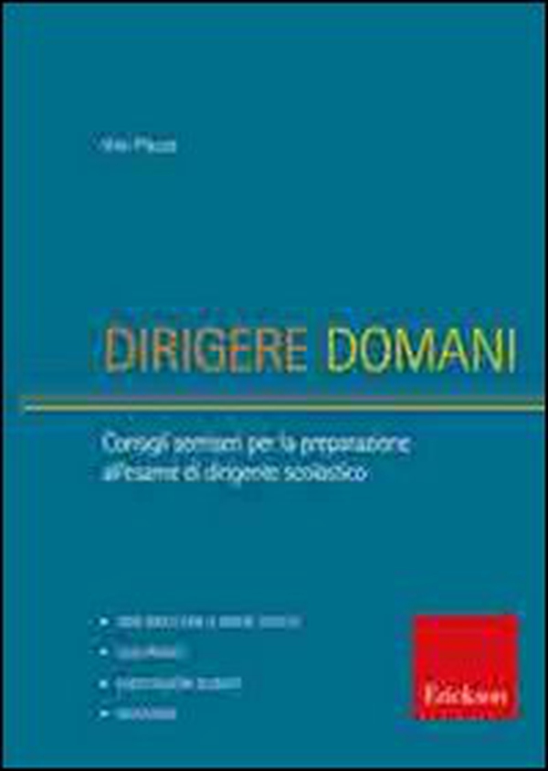 Dirigere domani. Test, elaborati e tracce di risoluzione di caso per la preparazione al concorso di dirigente scolastico - Librerie.coop Dirigere domani. Test, elaborati e tracce di risoluzione di caso per la preparazione al concorso di dirigente scolastico - Librerie.coop