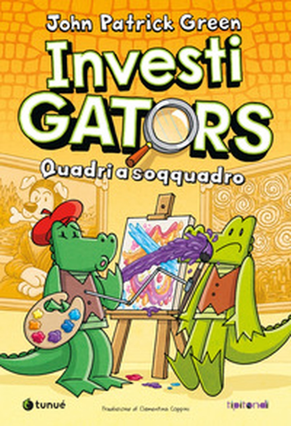 InvestiGators. Quadri a soqquadro - Librerie.coop InvestiGators. Quadri a soqquadro - Librerie.coop