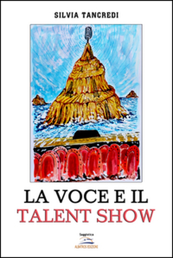 La voce e il talent show - Librerie.coop La voce e il talent show - Librerie.coop