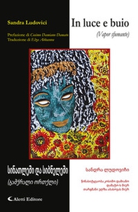 In luce e buio (Vapor Sfumante). Ediz. italiana e georgiana - Librerie.coop