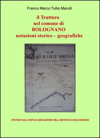 Il tratturo nel comune di Bolognano. Notazioni storico-geografiche. Ipotesi sull'antica ubicazione dell'abitato di Bolognano - Librerie.coop