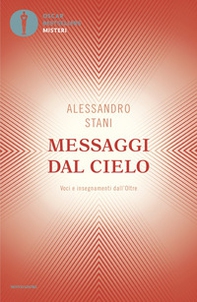 Messaggi dal cielo. Voci e insegnamenti dall'Oltre - Librerie.coop