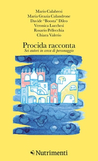 Procida racconta 2026. Sei autori in cerca di personaggio - Librerie.coop