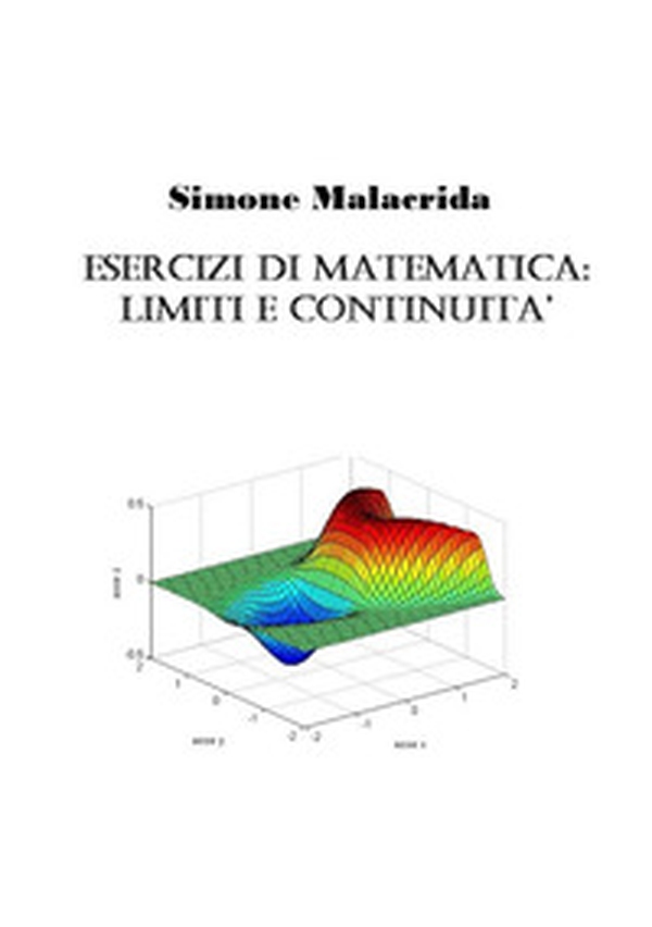 Esercizi di matematica: limiti e continuità - Librerie.coop Esercizi di matematica: limiti e continuità - Librerie.coop