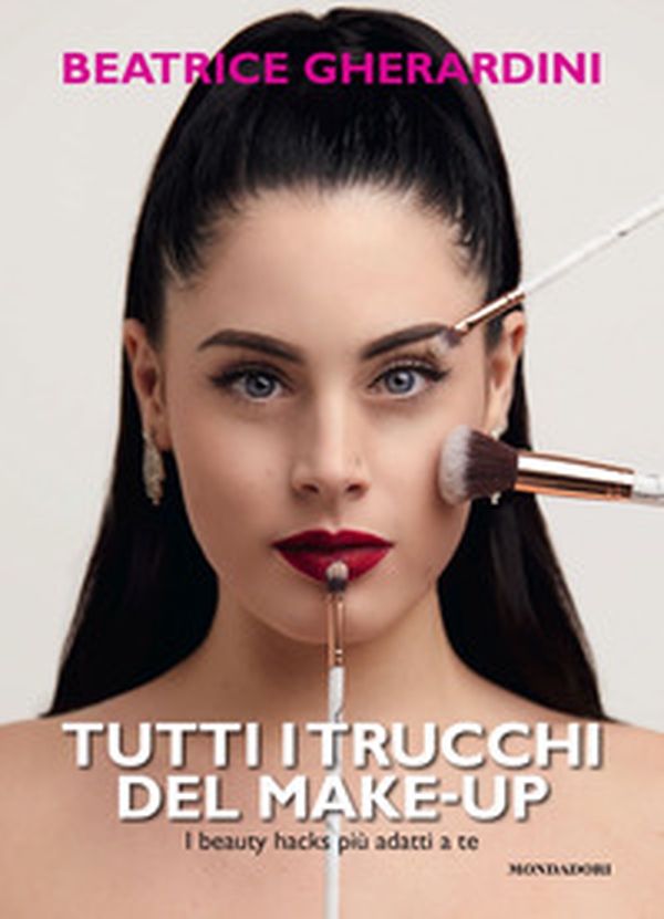 Tutti i trucchi del make-up. I beauty hacks più adatti a te - Librerie.coop Tutti i trucchi del make-up. I beauty hacks più adatti a te - Librerie.coop