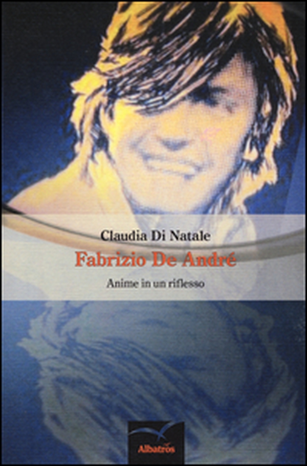 Fabrizio De André. Anime in un riflesso - Librerie.coop Fabrizio De André. Anime in un riflesso - Librerie.coop