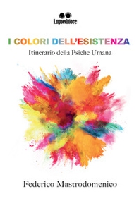 I colori dell'esistenza - Librerie.coop