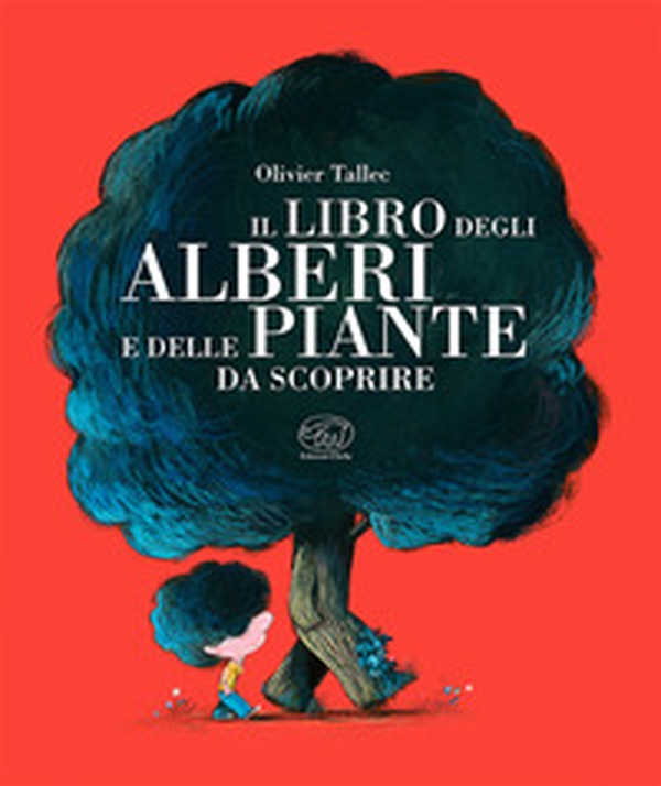 Il libro degli alberi e delle piante da scoprire - Librerie.coop Il libro degli alberi e delle piante da scoprire - Librerie.coop