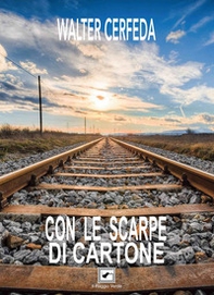 Con le scarpe di cartone - Librerie.coop