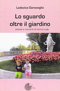 Lo sguardo oltre il giardino - Librerie.coop