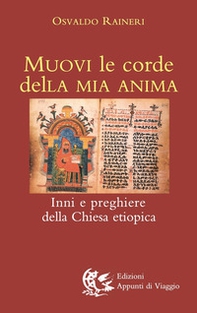 Muovi le corde della mia anima. Inni e preghiere della Chiesa etiopica - Librerie.coop