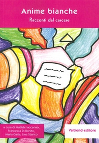Anime bianche. Racconti dal carcere - Librerie.coop