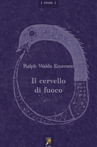Il cervello di fuoco. Con un saggio di Maurice Maeterlinck. Testo inglese a fronte - Librerie.coop