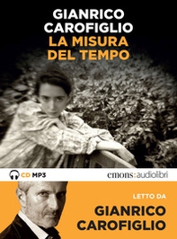 La misura del tempo letto da Gianrico Carofiglio. Audiolibro. CD Audio formato MP3 - Librerie.coop