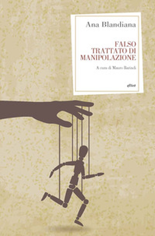 Falso trattato di manipolazione - Librerie.coop Falso trattato di manipolazione - Librerie.coop
