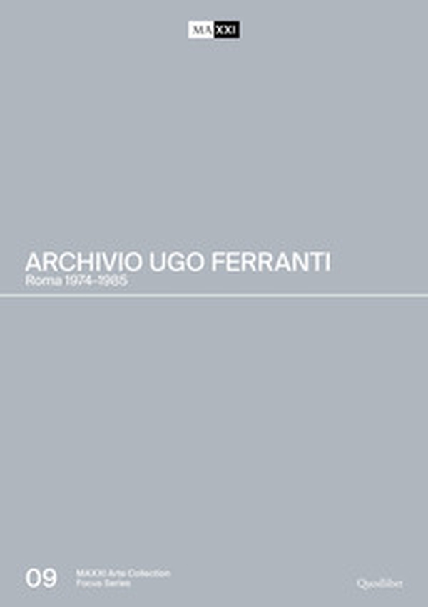 Archivio Ugo Ferranti. Roma 1974-1985. Ediz. italiana e inglese - Librerie.coop Archivio Ugo Ferranti. Roma 1974-1985. Ediz. italiana e inglese - Librerie.coop