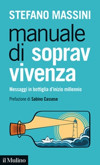 Manuale di sopravvivenza. Messaggi in bottiglia d'inizio millennio - Librerie.coop