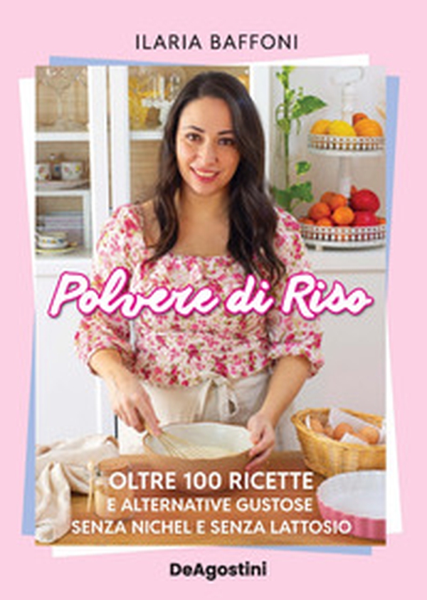 Polvere di riso. Oltre 100 ricette e alternative gustose senza nichel e senza lattosio - Librerie.coop Polvere di riso. Oltre 100 ricette e alternative gustose senza nichel e senza lattosio - Librerie.coop
