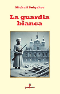 La guardia bianca - Librerie.coop