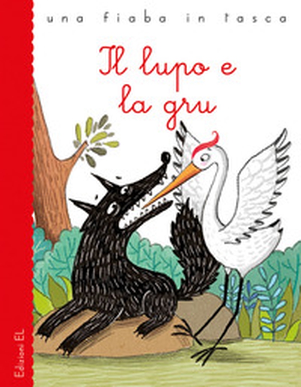 Il lupo e la gru - Librerie.coop Il lupo e la gru - Librerie.coop