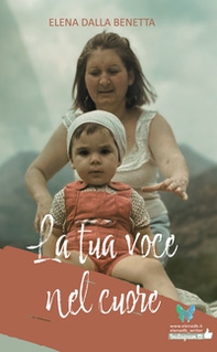 La tua voce nel cuore - Librerie.coop La tua voce nel cuore - Librerie.coop