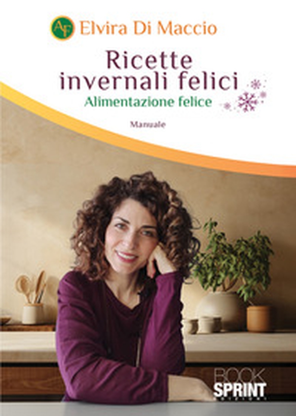 Ricette invernali felici. Alimentazione felice - Librerie.coop Ricette invernali felici. Alimentazione felice - Librerie.coop