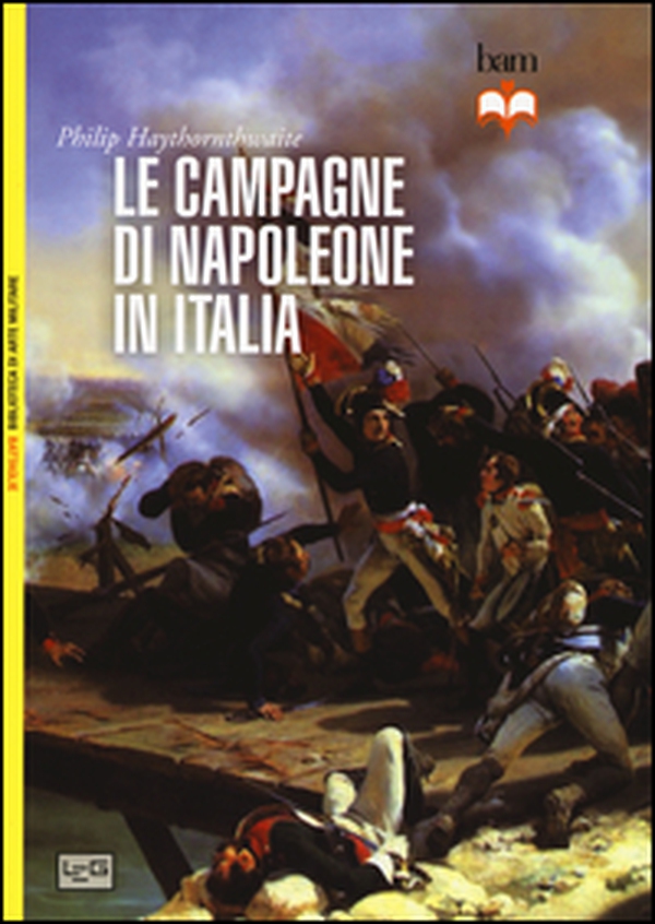 Le campagne di Napoleone in Italia - Librerie.coop Le campagne di Napoleone in Italia - Librerie.coop