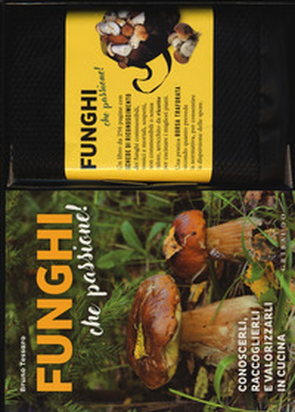Funghi che passione! Conoscerli, raccoglierli e valorizzarli in cucina - Librerie.coop Funghi che passione! Conoscerli, raccoglierli e valorizzarli in cucina - Librerie.coop