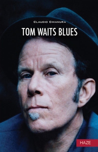 Tom Waits. Blues - Librerie.coop Tom Waits. Blues - Librerie.coop