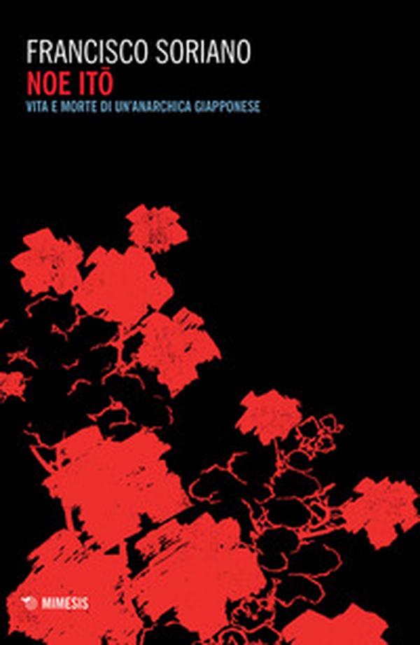 Noe Ito. Vita e morte di un'anarchica giapponese - Librerie.coop Noe Ito. Vita e morte di un'anarchica giapponese - Librerie.coop