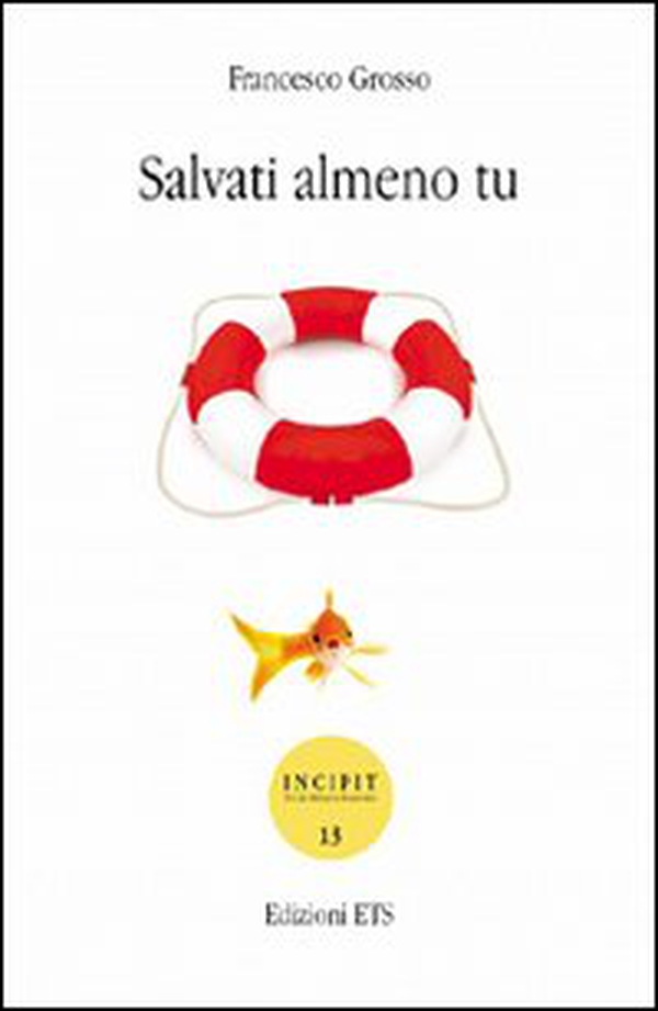 Salvati almeno tu - Librerie.coop Salvati almeno tu - Librerie.coop