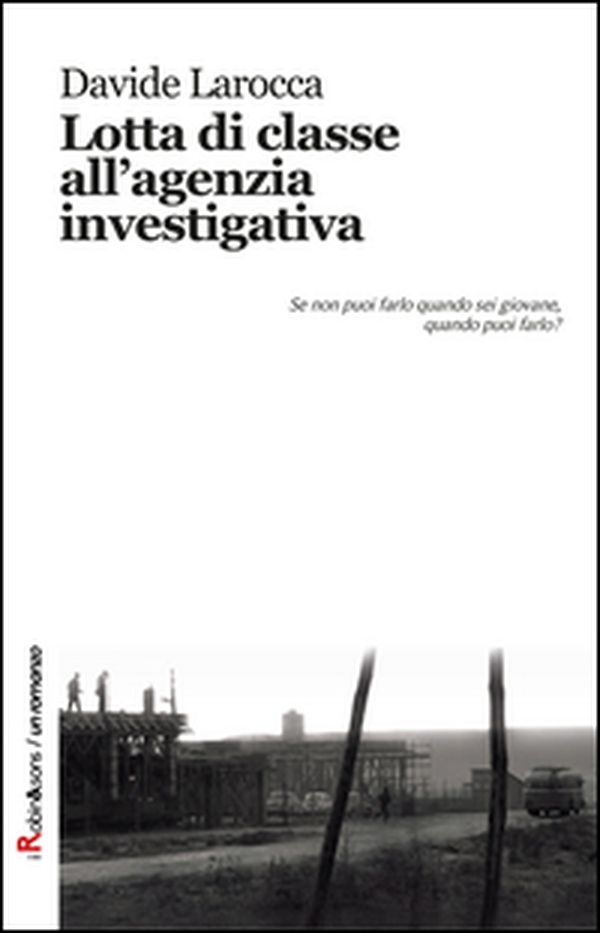 Lotta di classe all'agenzia investigativa - Librerie.coop Lotta di classe all'agenzia investigativa - Librerie.coop
