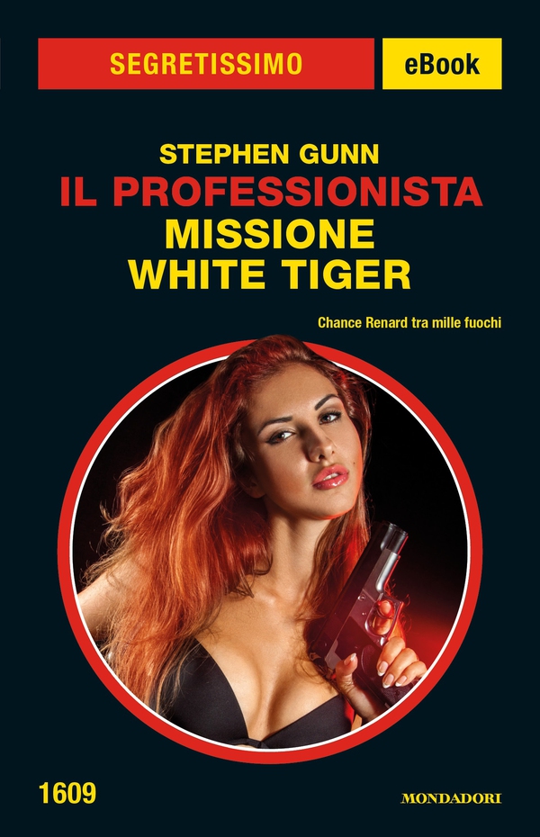 Missione White Tiger (Segretissimo) - Librerie.coop Missione White Tiger (Segretissimo) - Librerie.coop