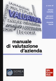 Manuale di valutazione d'azienda. Approfondimenti su profili applicativi e ambiti professionali - Librerie.coop