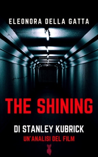 The Shining di Stanley Kubrick. Un'analisi del film - Librerie.coop