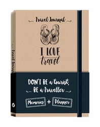 I love travel. Travel journal. Notebook - Librerie.coop
