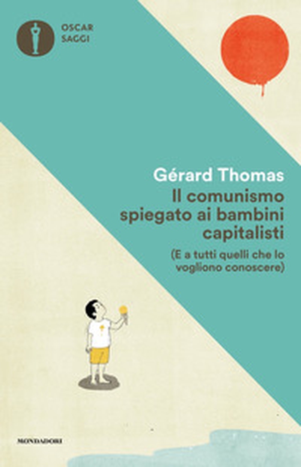 Il comunismo spiegato ai bambini capitalisti. (E a tutti quelli che lo vogliono conoscere) - Librerie.coop Il comunismo spiegato ai bambini capitalisti. (E a tutti quelli che lo vogliono conoscere) - Librerie.coop