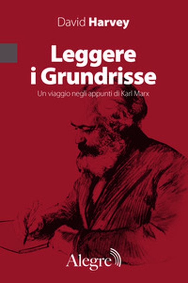 Leggere i Grundrisse. Un viaggio negli appunti di Karl Marx - Librerie.coop Leggere i Grundrisse. Un viaggio negli appunti di Karl Marx - Librerie.coop