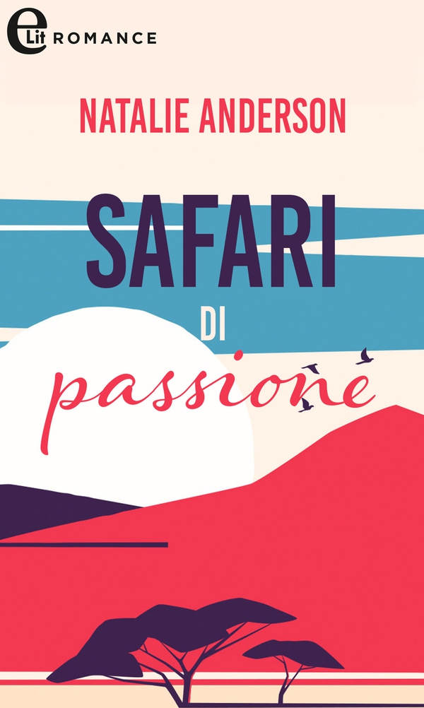 Safari di passione (eLit) - Librerie.coop Safari di passione (eLit) - Librerie.coop