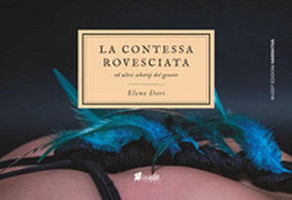 La contessa rovesciata ed altri scherzi del genere - Librerie.coop La contessa rovesciata ed altri scherzi del genere - Librerie.coop