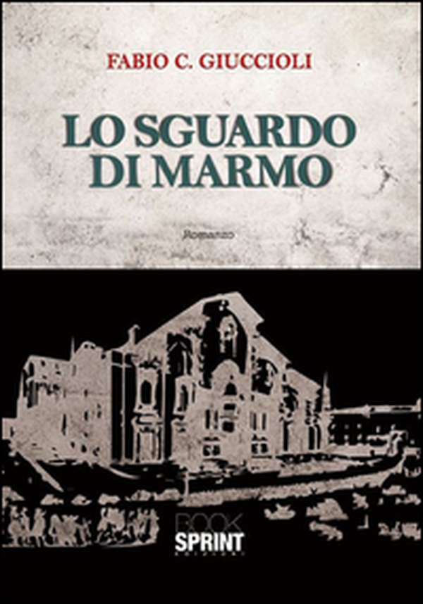 Lo sguardo di marmo - Librerie.coop Lo sguardo di marmo - Librerie.coop