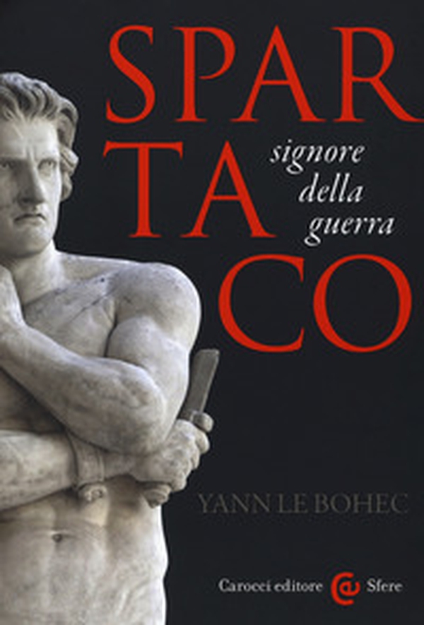 Spartaco, signore della guerra - Librerie.coop Spartaco, signore della guerra - Librerie.coop