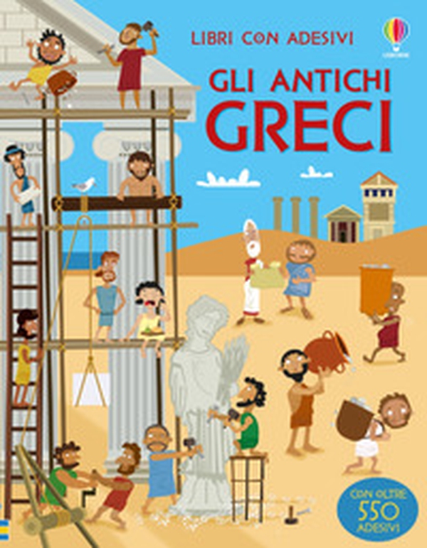 Gli antichi Greci. con adesivi - Librerie.coop