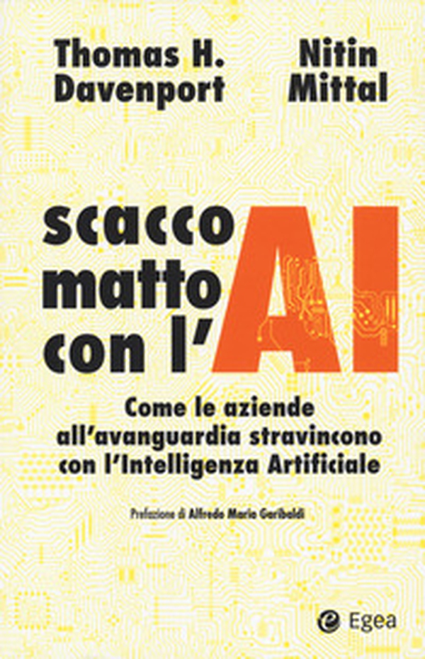 Scacco matto con l'AI. Come le aziende all'avanguardia stravincono con l'intelligenza artificiale - Librerie.coop Scacco matto con l'AI. Come le aziende all'avanguardia stravincono con l'intelligenza artificiale - Librerie.coop