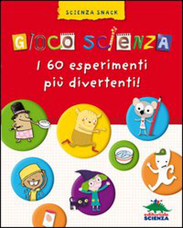 Gioco scienza. Tanti nuovi facili esperimenti - Librerie.coop Gioco scienza. Tanti nuovi facili esperimenti - Librerie.coop