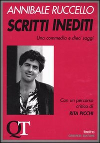 Scritti inediti. Una commedia e dieci saggi - Librerie.coop